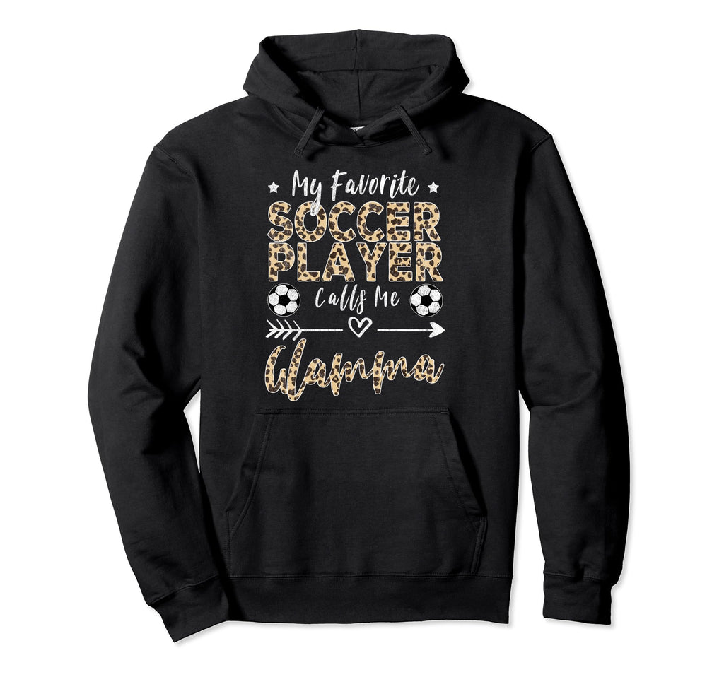 My Favorite Soccer Player Calls Me Glamma Hoodie - Graphic Print Unisex - T-Shirt, Sweatshirt, Hoodie