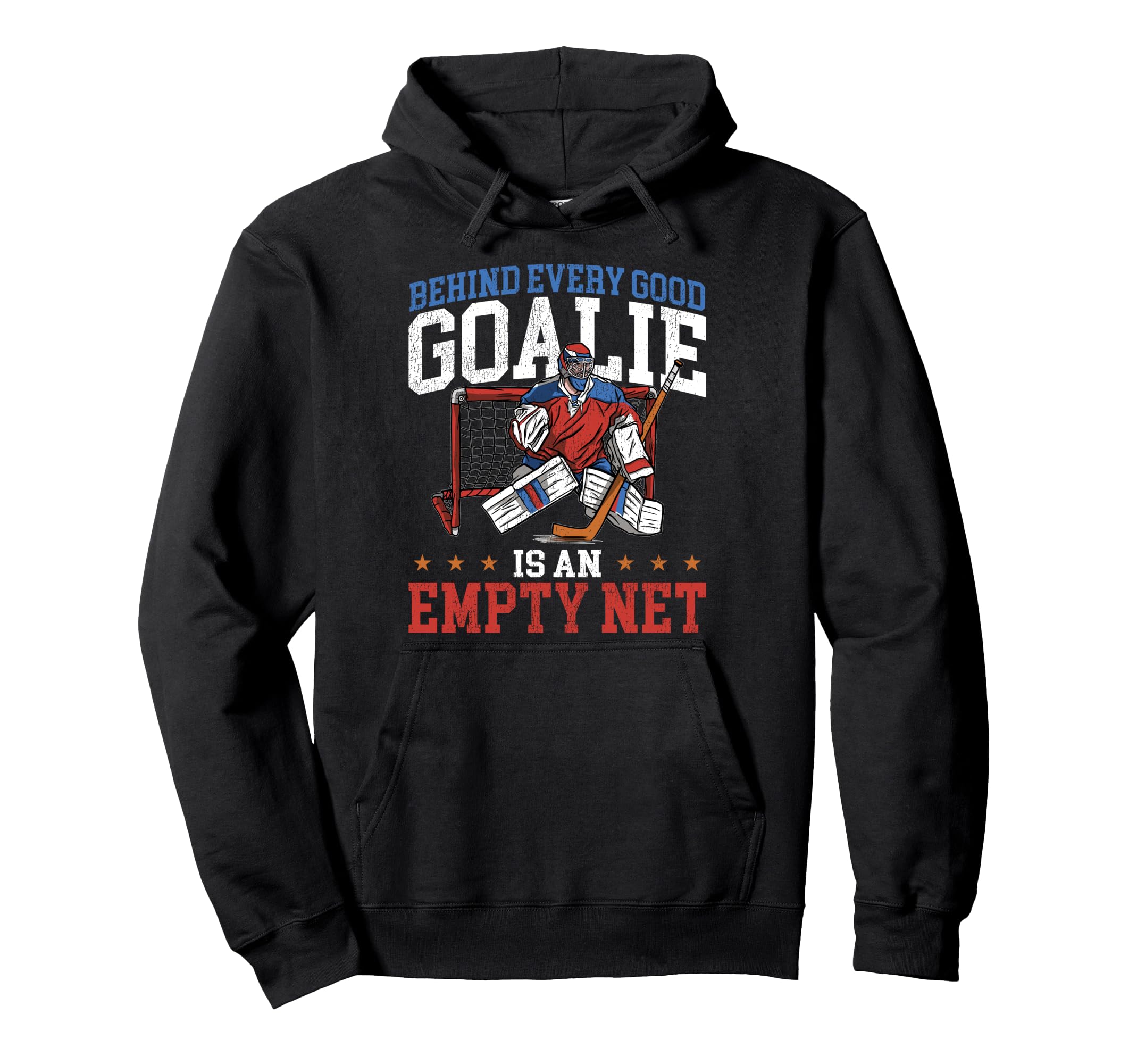 Ice Hockey Goalie Goalkeeper Behind Hoodie - Fun Novelty Design Men Women - T-Shirt, Sweatshirt, Hoodie