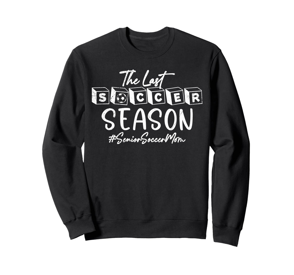 Last Soccer Season Senior Soccer Sweatshirt - Minimalist Print for Adults - T-Shirt, Sweatshirt, Hoodie