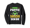 Proud Poppie Soccer Senior Sweatshirt - Casual Everyday Wear Men Women - T-Shirt, Sweatshirt, Hoodie