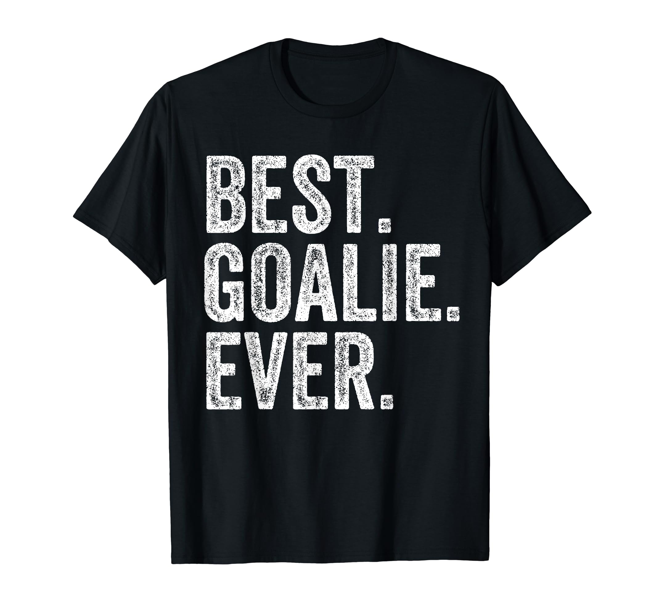 Funny Best Goalie Ever Gifts T-Shirt - Custom Art Print Unisex - T-Shirt, Sweatshirt, Hoodie