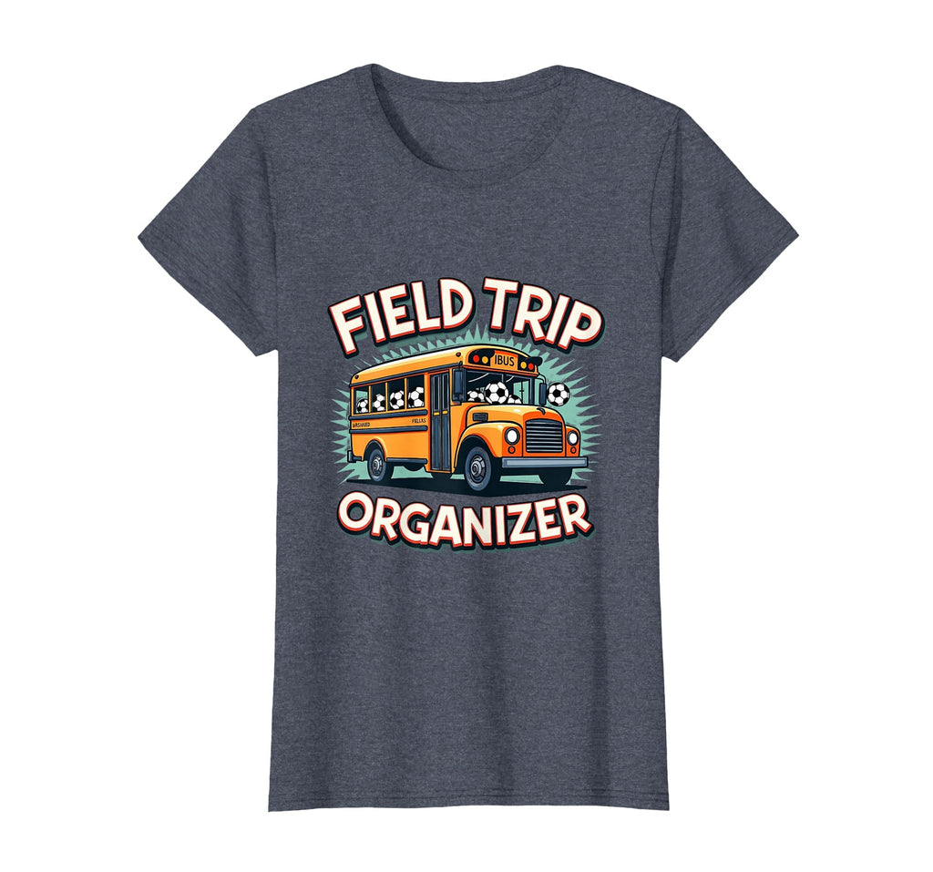 Field Trip Organizer Funny Soccer Mom T-Shirt - Trendy Graphic Unisex - T-Shirt, Sweatshirt, Hoodie
