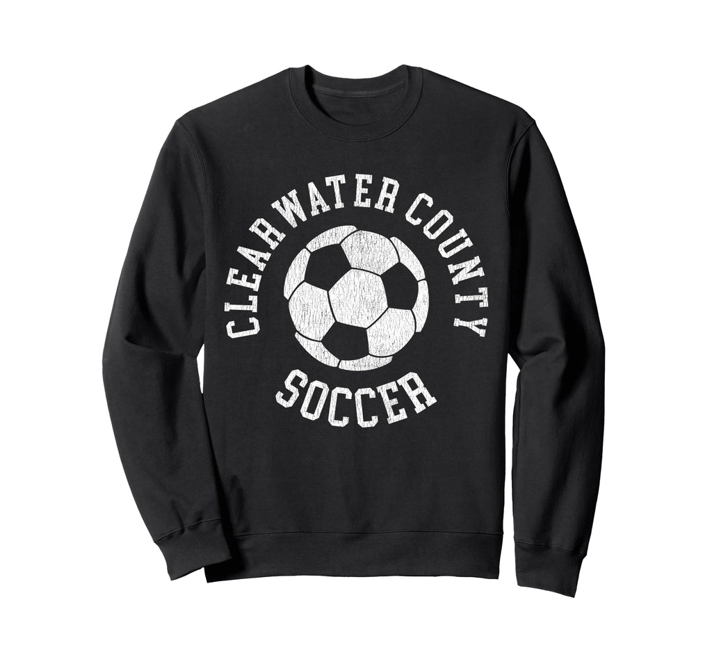 Clearwater County Soccer Sweatshirt - Fun Novelty Design for Adults - T-Shirt, Sweatshirt, Hoodie