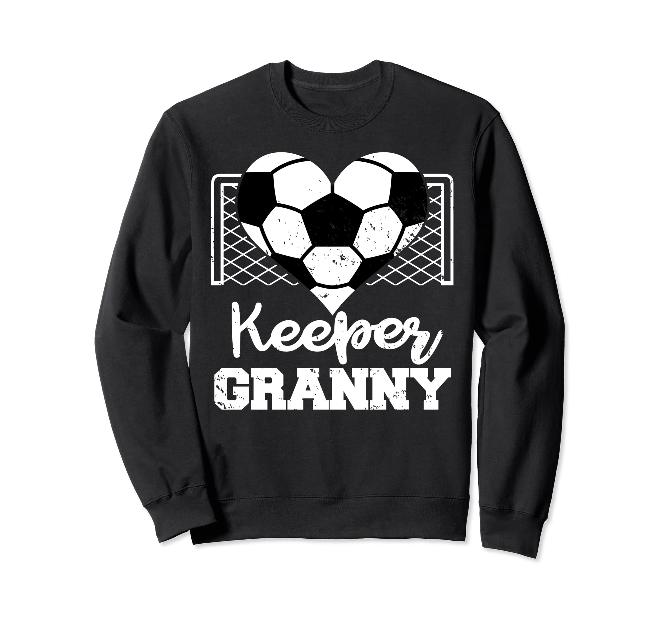 Keeper Granny Funny Soccer Sweatshirt - Fun Novelty Design Unisex - T-Shirt, Sweatshirt, Hoodie