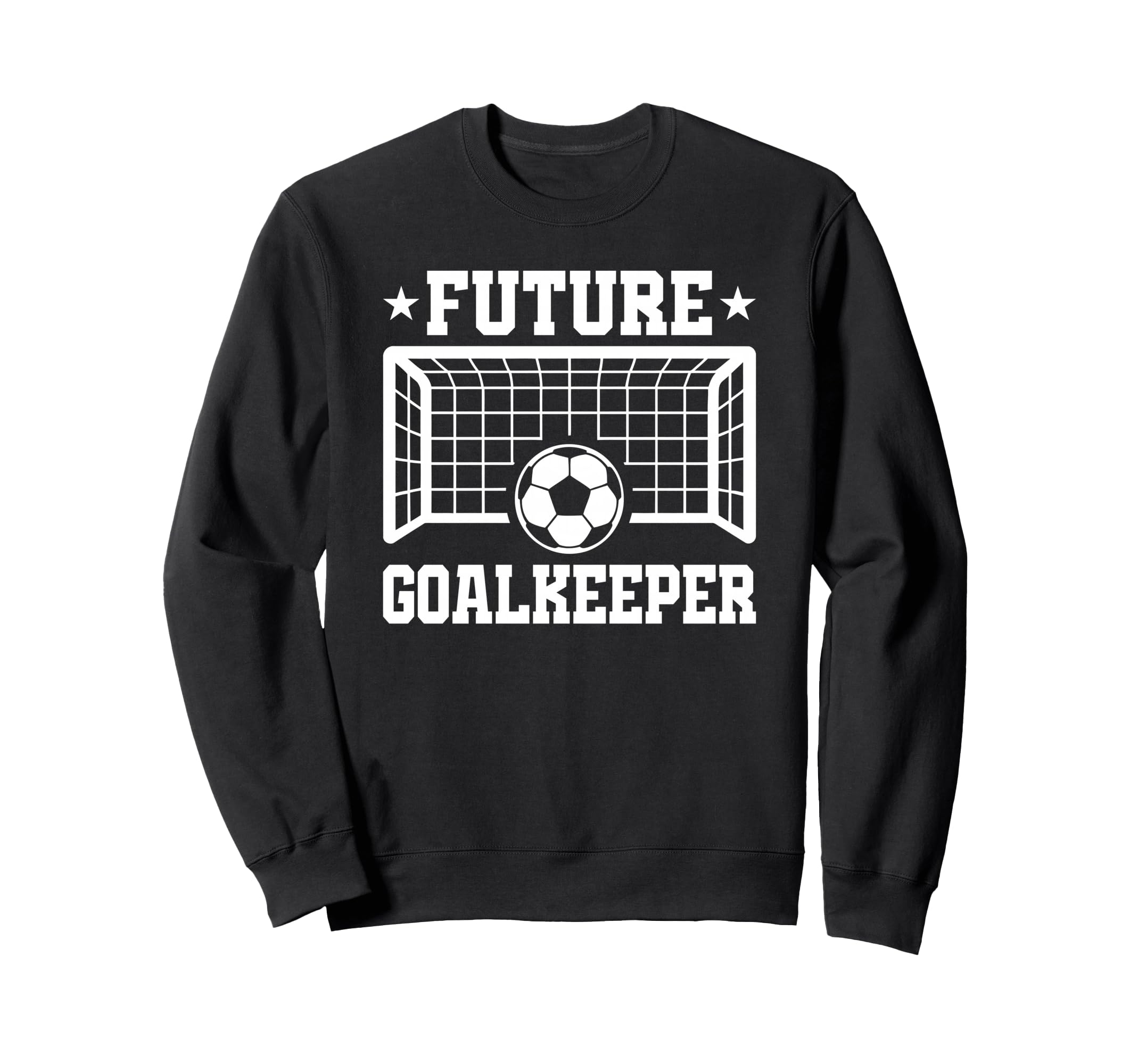 Future Goalkeeper Soccer Goalie Sweatshirt - Trendy Graphic for Adults - T-Shirt, Sweatshirt, Hoodie