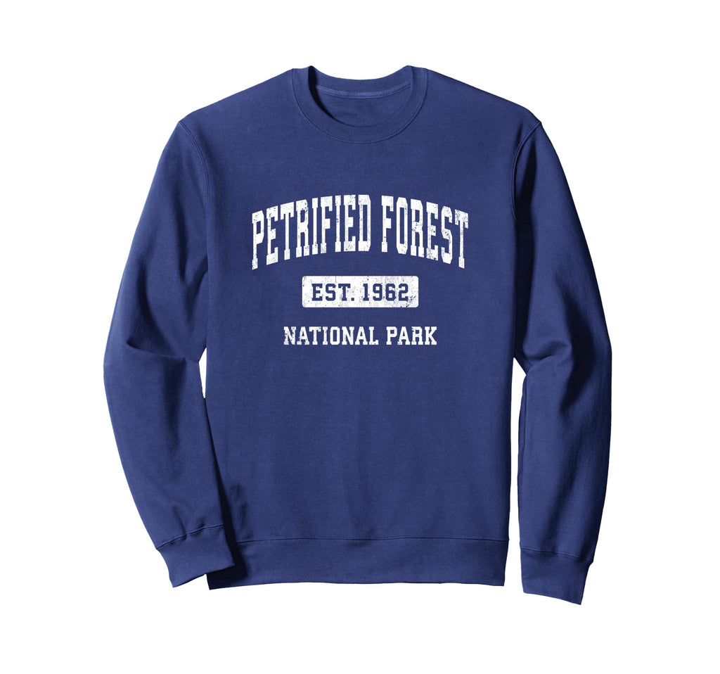 Petrified Forest National Park Sweatshirt - Fun Novelty Design Unisex - T-Shirt, Sweatshirt, Hoodie