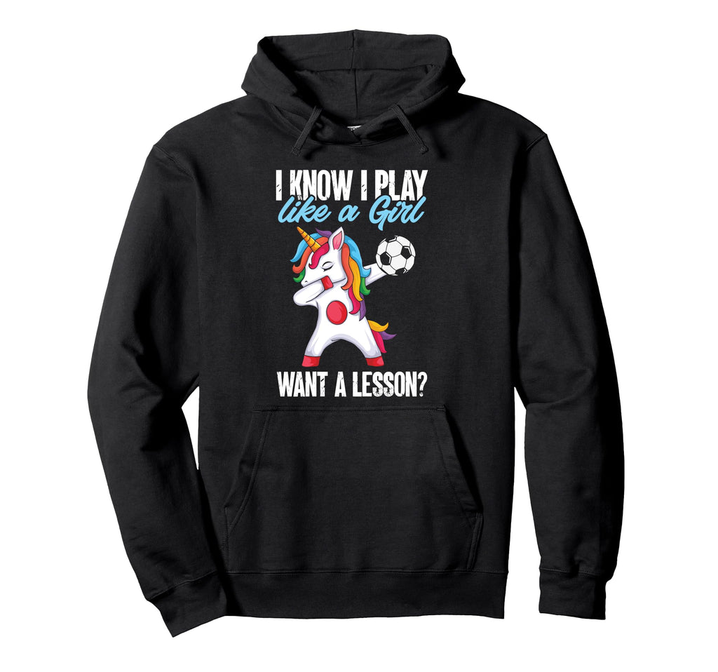 I Play Like Want Lesson Funny Soccer Hoodie - Custom Art Print Unisex - T-Shirt, Sweatshirt, Hoodie