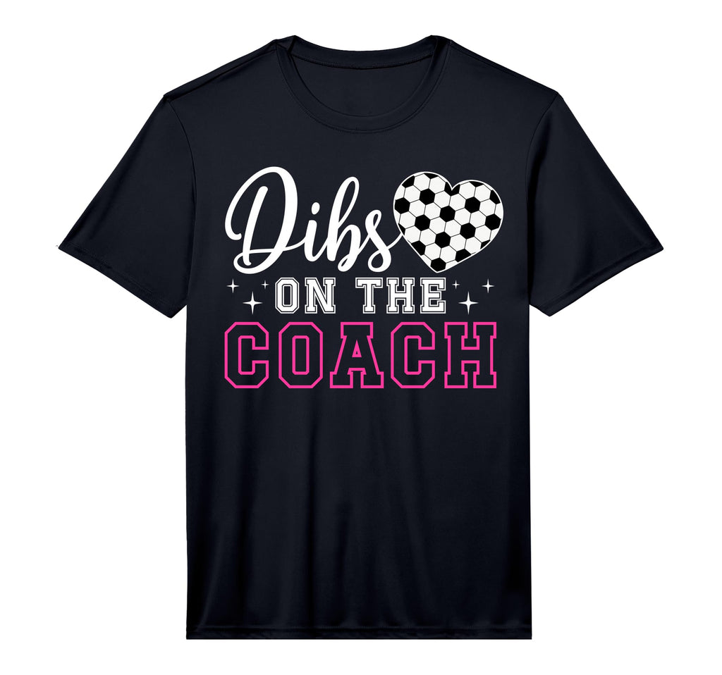 Mens Dibs Coach Soccer Coach Wife T-Shirt - Streetwear Style for Adults - T-Shirt, Sweatshirt, Hoodie