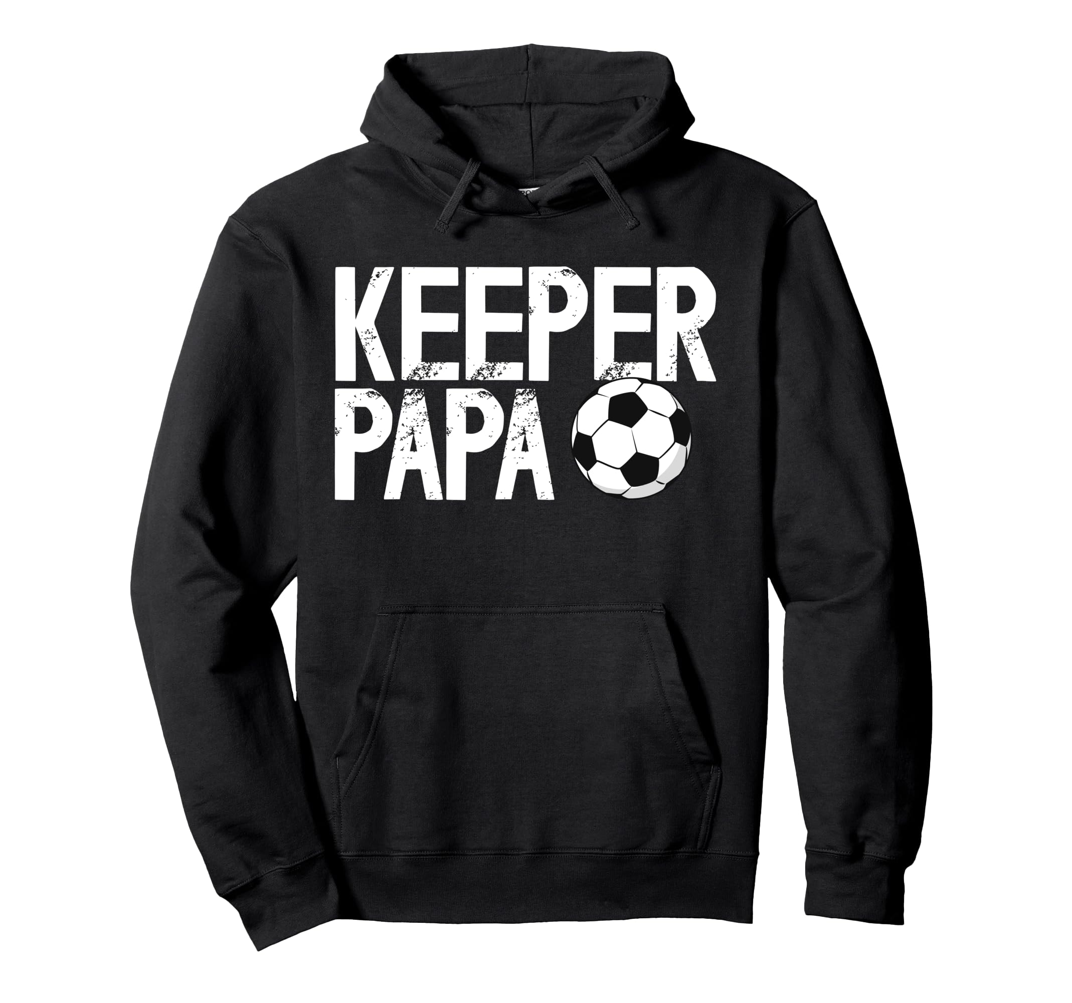 Soccer Keeper Papa Soccer Goalkeeper Hoodie - Streetwear Style Men Women - T-Shirt, Sweatshirt, Hoodie