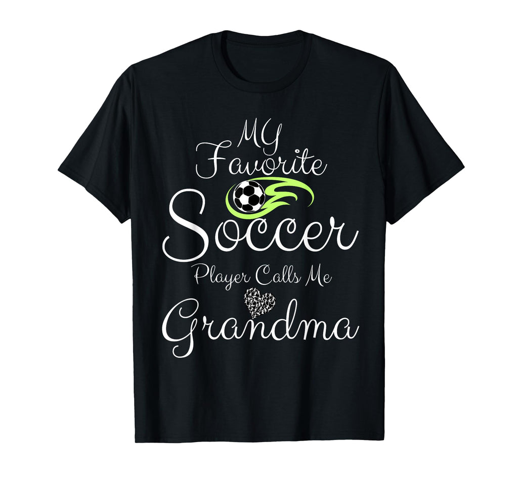 My Favorite Soccer Player Calls T-Shirt - Casual Everyday Wear for Adults - T-Shirt, Sweatshirt, Hoodie