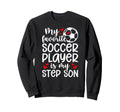 Proud Soccer Step Mom Soccer Player Sweatshirt - Novelty Apparel Unisex - T-Shirt, Sweatshirt, Hoodie