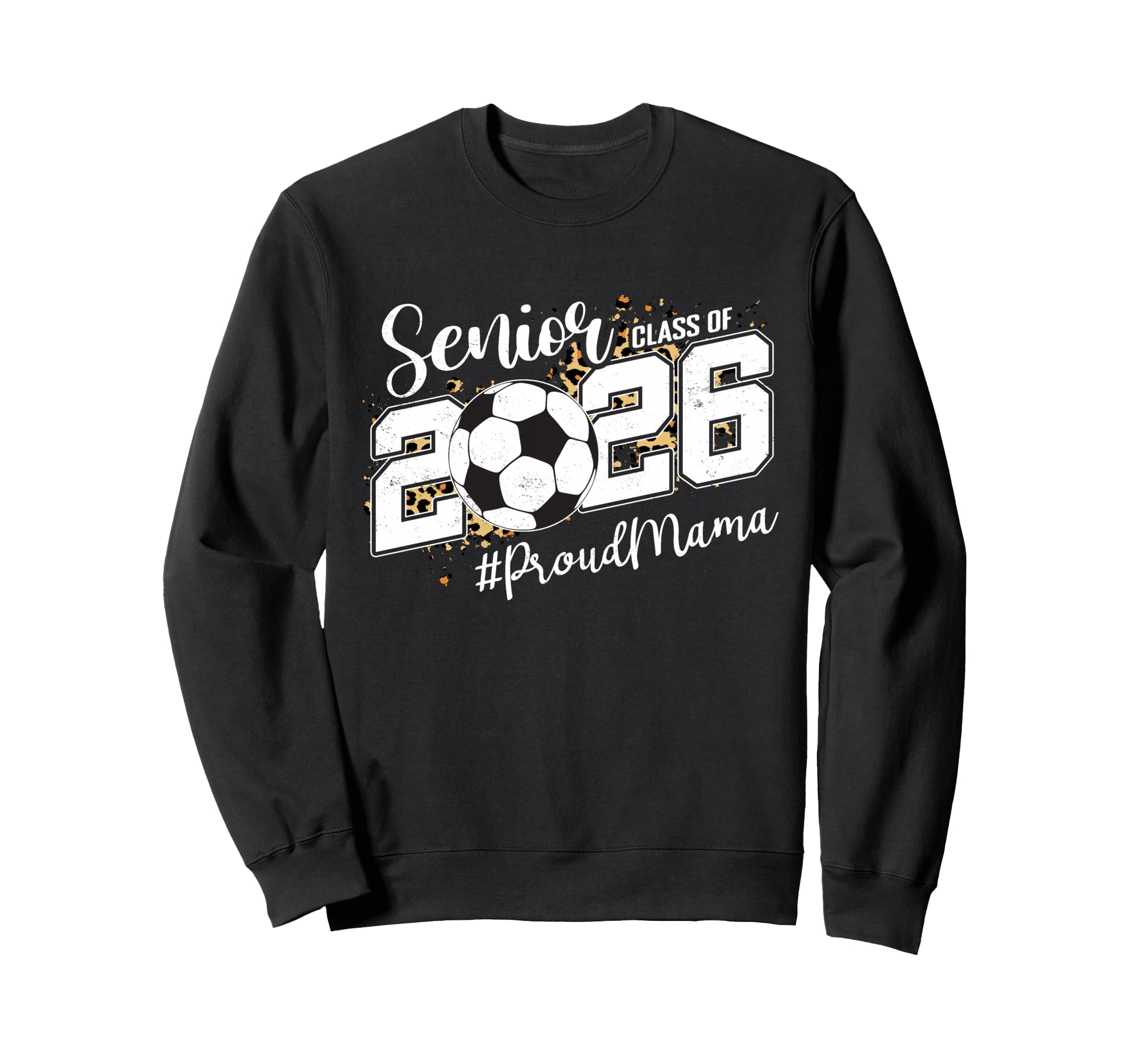 Proud Mama 2026 Senior Soccer Ball Sweatshirt - Minimalist Print Men Women - T-Shirt, Sweatshirt, Hoodie