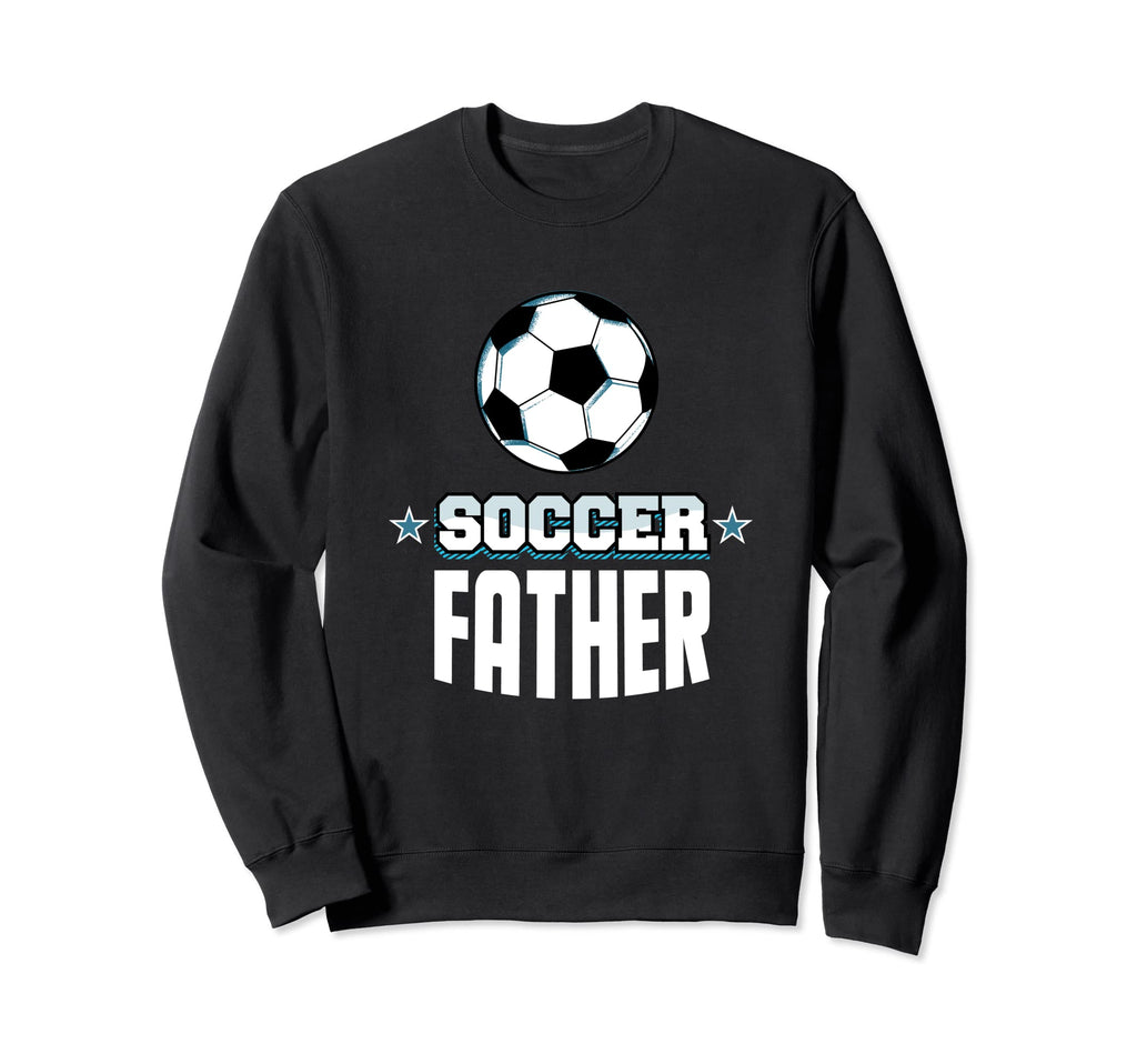 Soccer Father Sports Dad Games Sweatshirt - Minimalist Print for Adults - T-Shirt, Sweatshirt, Hoodie