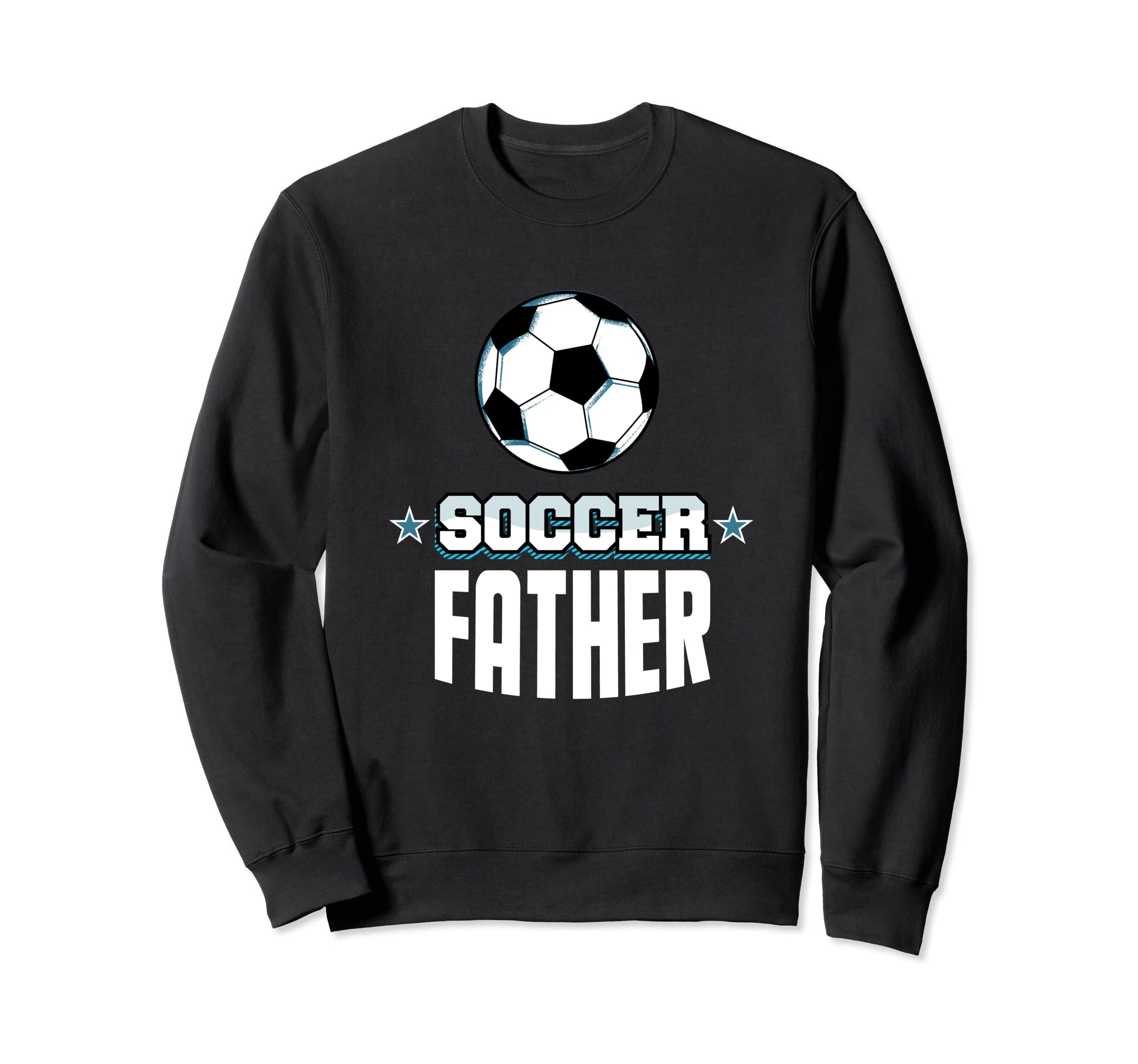 Soccer Father Sports Dad Games Sweatshirt - Minimalist Print for Adults - T-Shirt, Sweatshirt, Hoodie