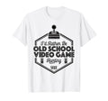 Id Rather Be Old School Gaming T-Shirt - Streetwear Style for Adults - T-Shirt, Sweatshirt, Hoodie