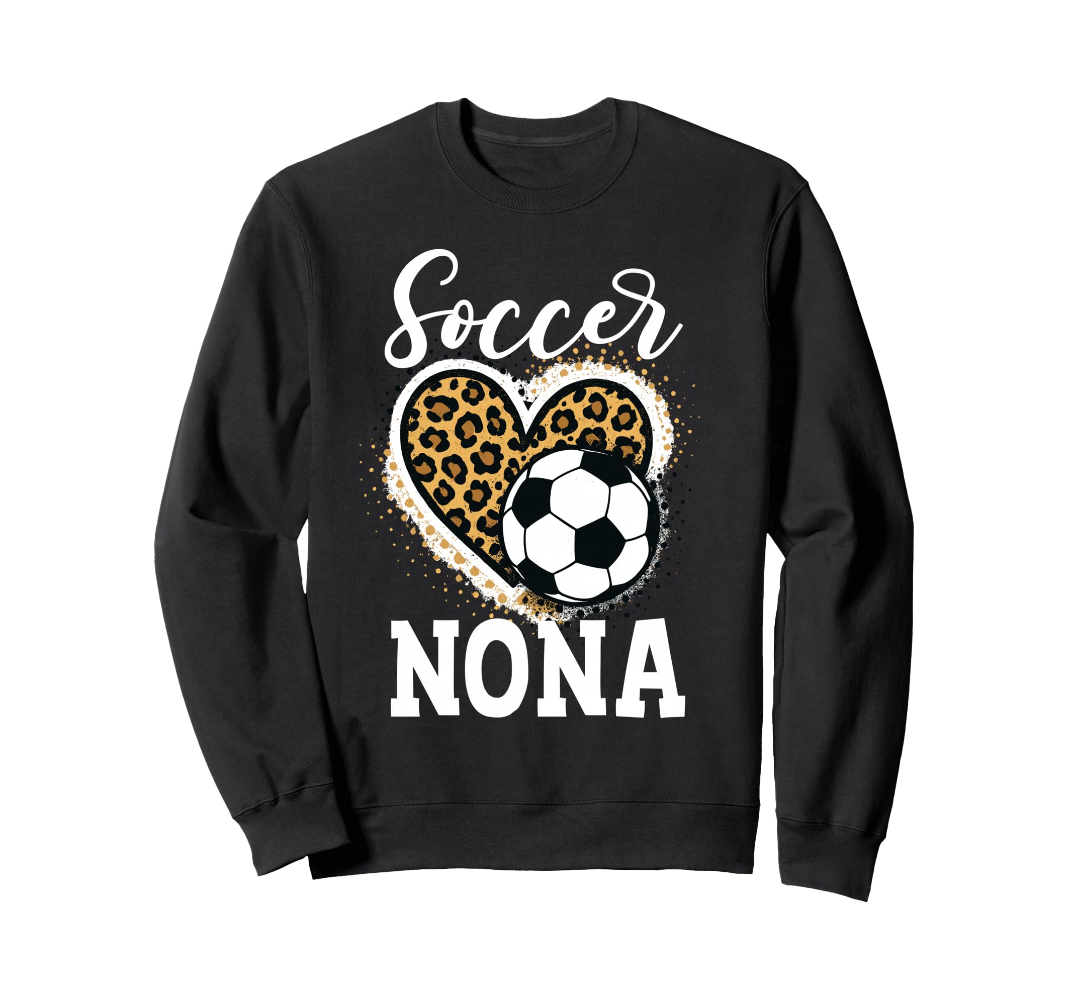 Soccer Nona Leopard Heart Love Soccer Sweatshirt - Graphic Print Men Women - T-Shirt, Sweatshirt, Hoodie
