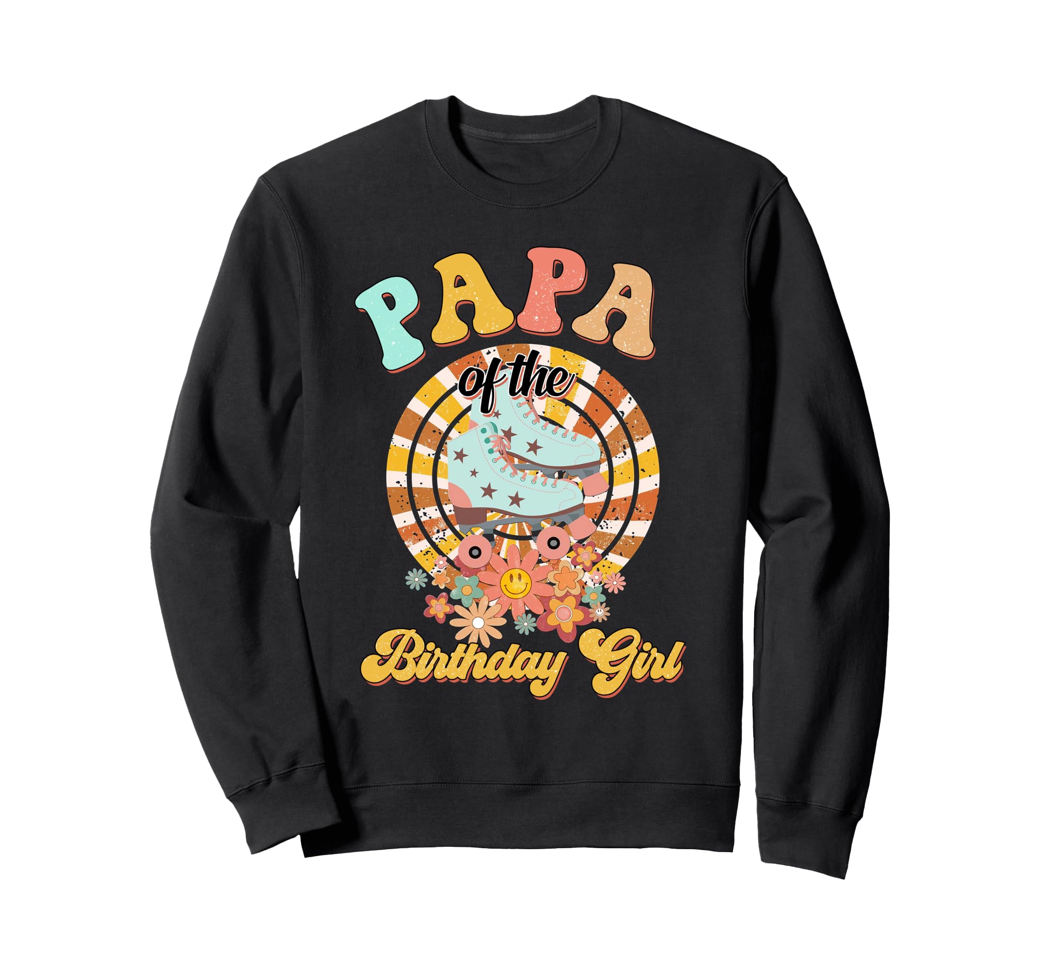 Papa Birthday Rolling Skate Sweatshirt - Streetwear Style for Adults - T-Shirt, Sweatshirt, Hoodie