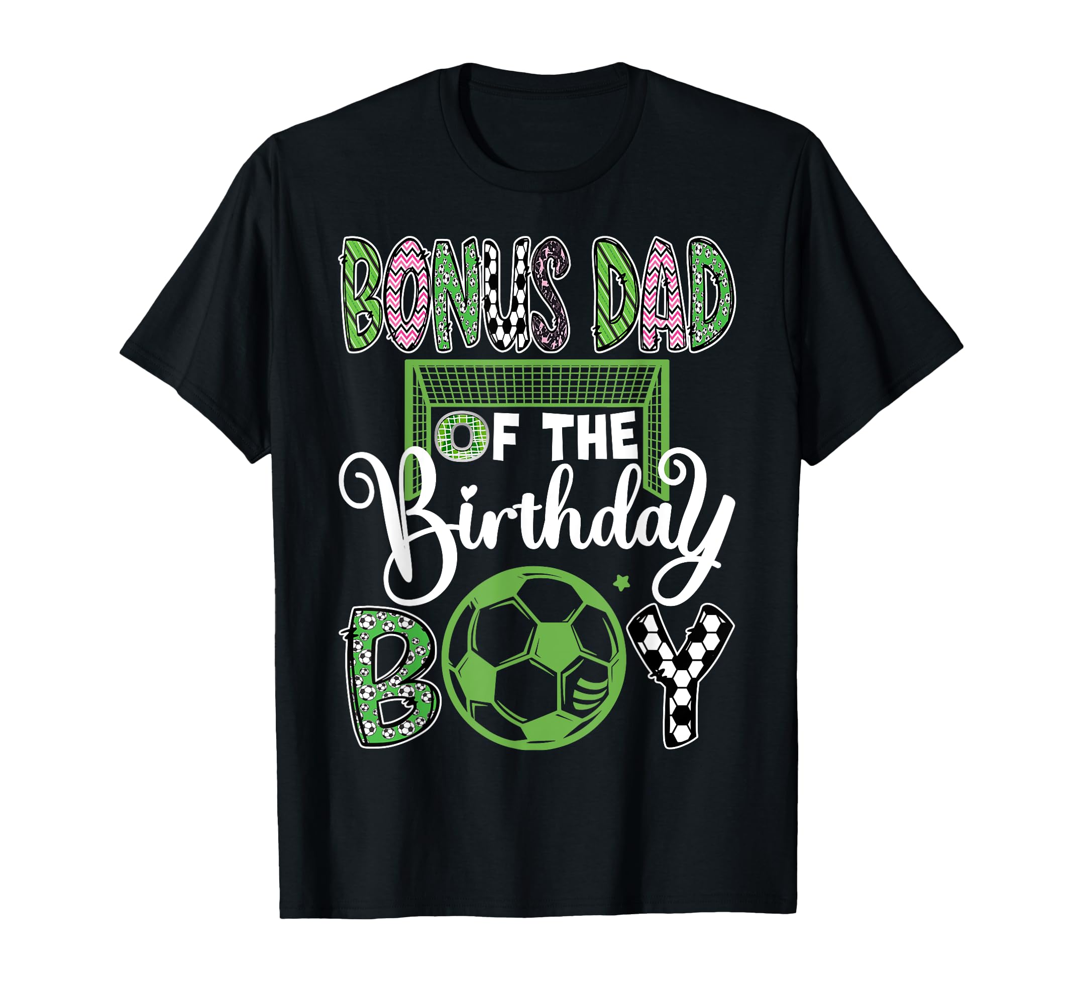 Bonus Dad Birthday Soccer Player Birthday T-Shirt - Custom Art Print Unisex - T-Shirt, Sweatshirt, Hoodie