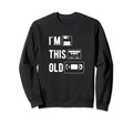 Im This Old Floppy Disk Cassette Sweatshirt - Fun Novelty Design Unisex - T-Shirt, Sweatshirt, Hoodie