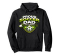 Soccer Dad Funny Proud Loud And Cheering Hoodie - Unique Graphic Unisex - T-Shirt, Sweatshirt, Hoodie