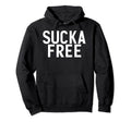 Sucka Free Funny Hip Hop Music Rap Gift Hoodie - Novelty Apparel Men Women - T-Shirt, Sweatshirt, Hoodie