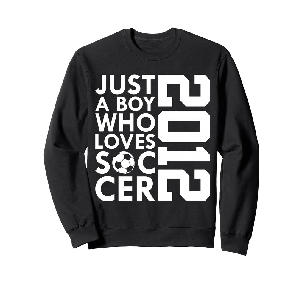 2012 Just Who Loves Soccer 14Th Sweatshirt - Custom Art Print for Adults - T-Shirt, Sweatshirt, Hoodie