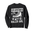 Grandma Roller Grandma Roller Sweatshirt - Graphic Print for Adults - T-Shirt, Sweatshirt, Hoodie