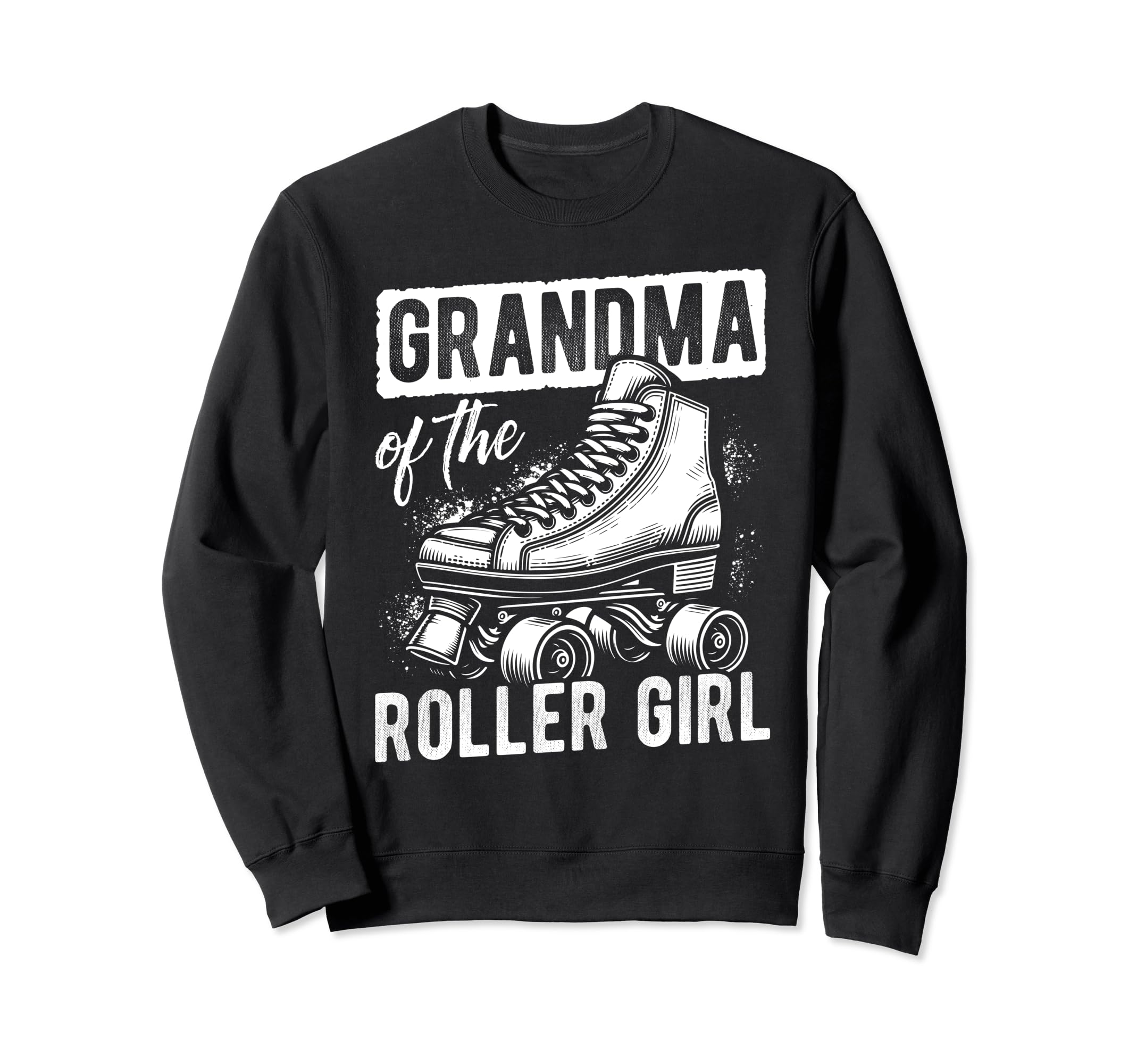 Grandma Roller Grandma Roller Sweatshirt - Graphic Print for Adults - T-Shirt, Sweatshirt, Hoodie