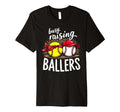 Happy Busy Raising Ballers Sports T-Shirt - Custom Art Print Men Women - T-Shirt, Sweatshirt, Hoodie