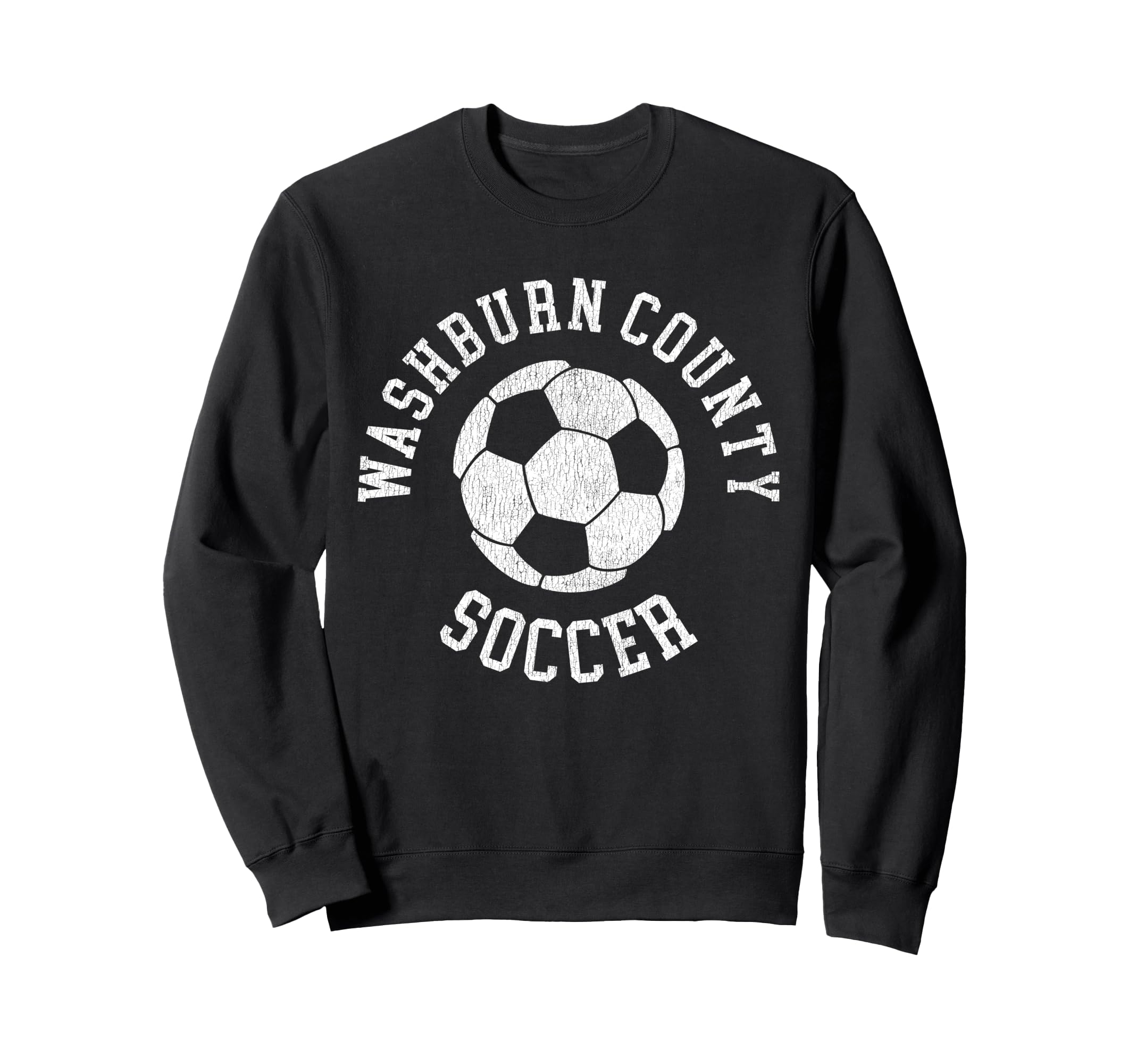 Washburn County Soccer Distressed Sweatshirt - Novelty Apparel for Adults - T-Shirt, Sweatshirt, Hoodie