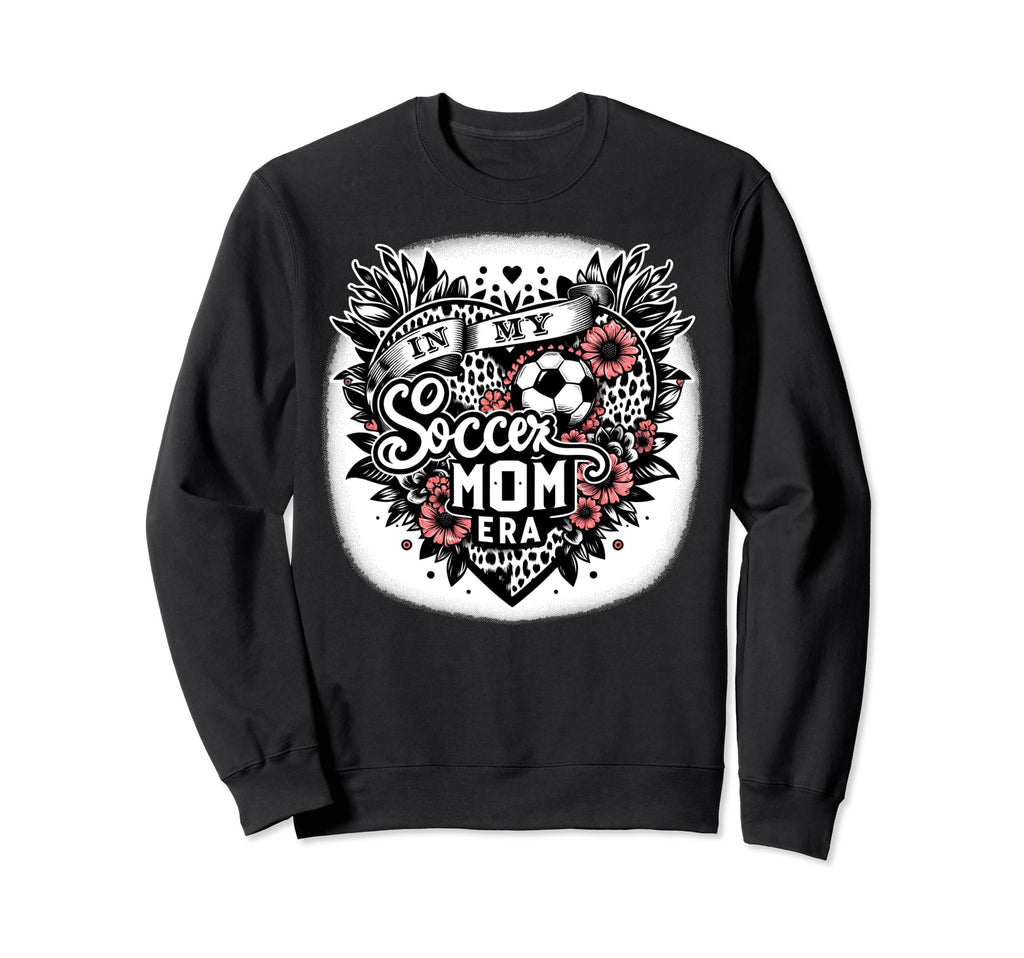 My Soccer Mom Era Floral Soccer Sweatshirt - Streetwear Style for Adults - T-Shirt, Sweatshirt, Hoodie