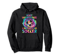 Never Underestimate Who Plays Soccer Player Hoodie - Graphic Print Unisex - T-Shirt, Sweatshirt, Hoodie