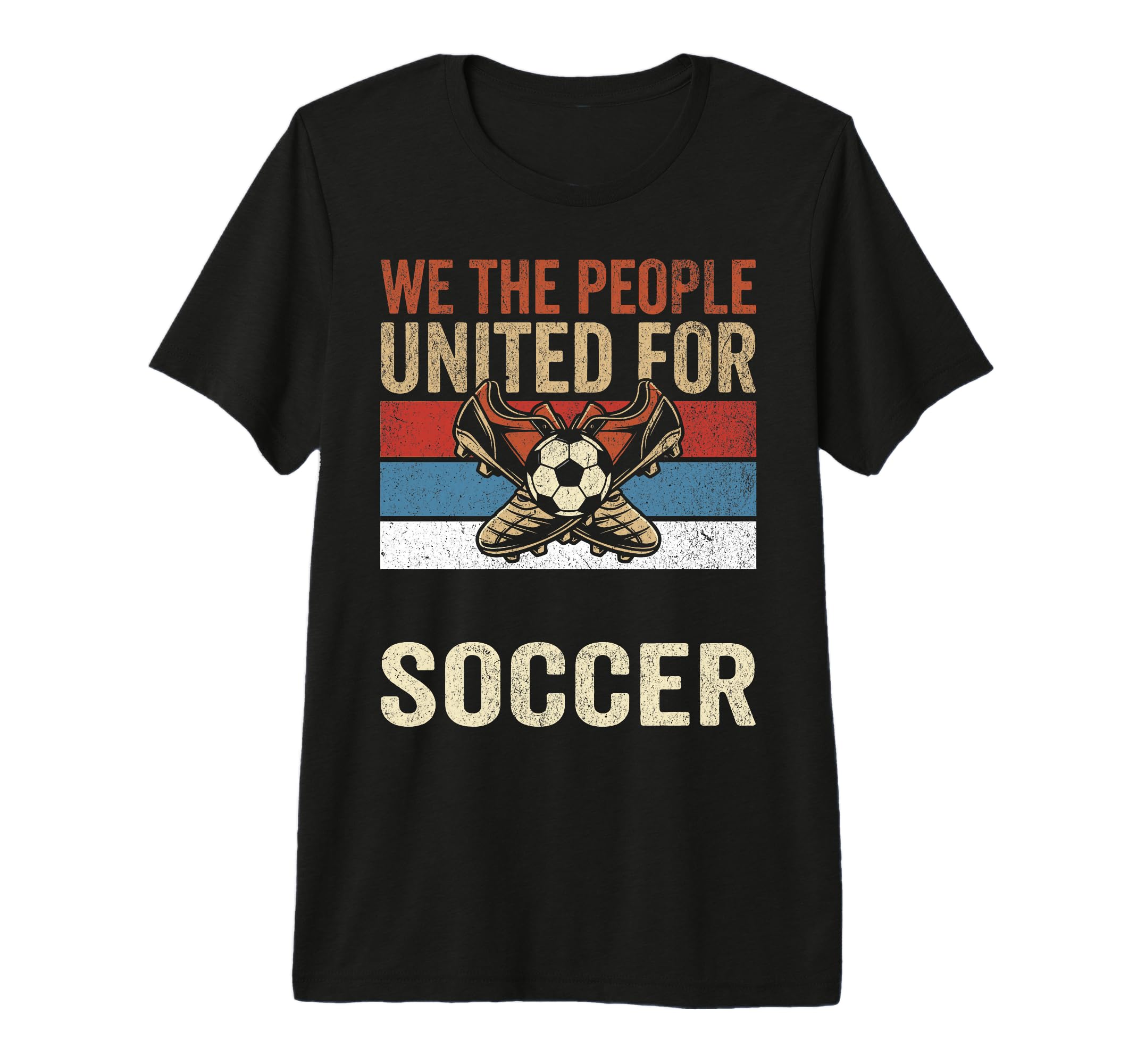 We People United Soccer Usa T-Shirt - Fun Novelty Design Men Women - T-Shirt, Sweatshirt, Hoodie