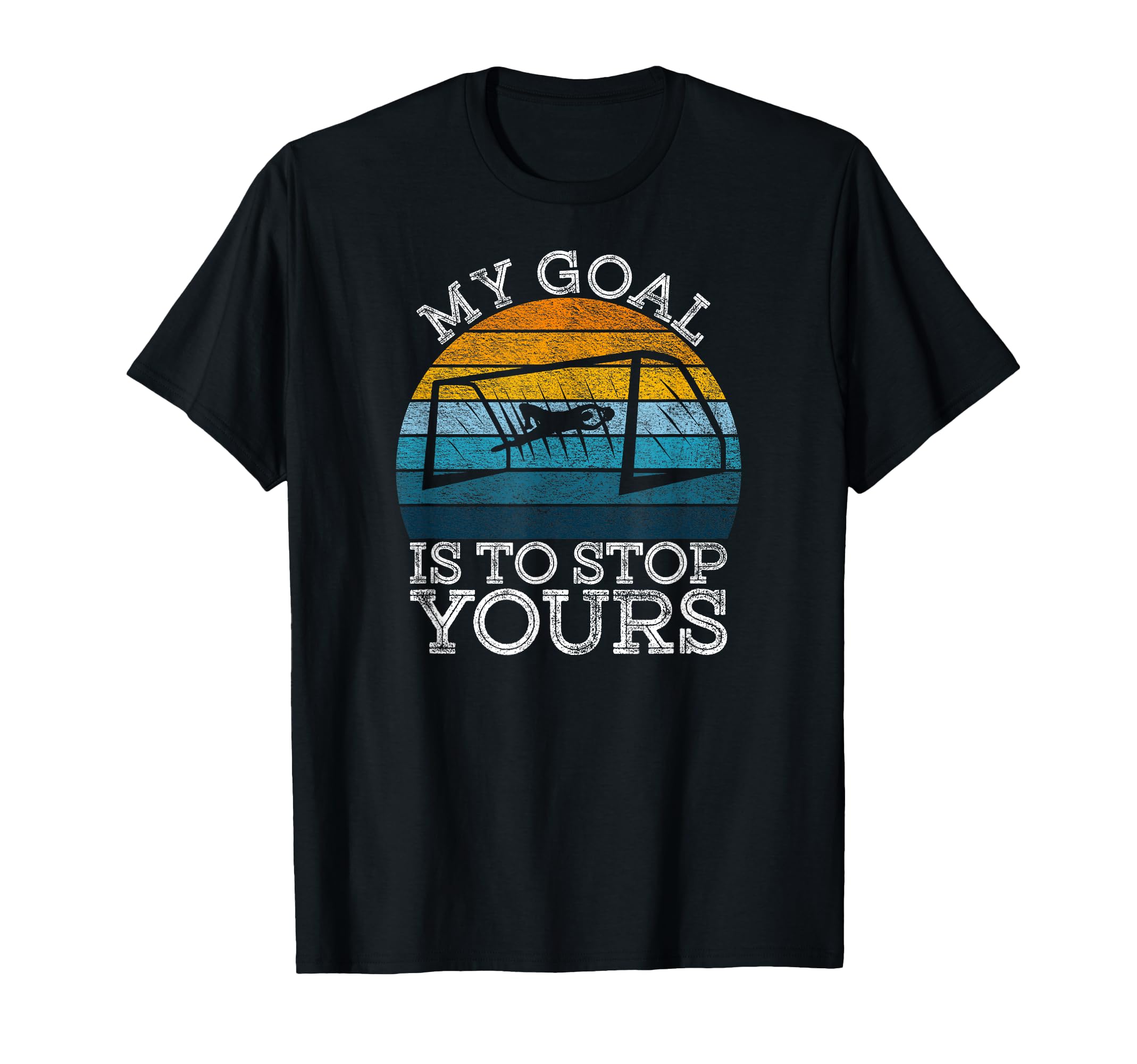 My Goal Is To Stop Yours Soccer T-Shirt - Minimalist Print Men Women - T-Shirt, Sweatshirt, Hoodie