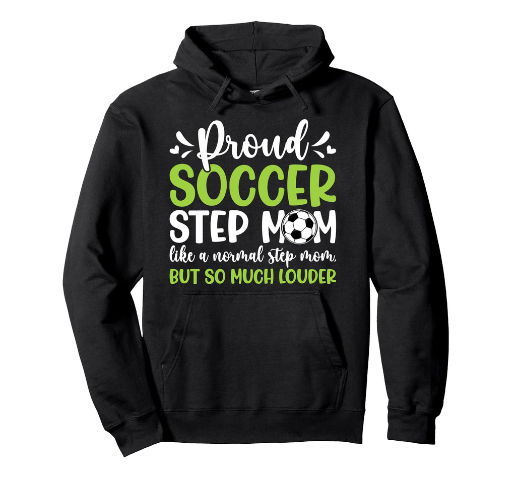 Proud Soccer Step Mom Definition Hoodie - Custom Art Print Men Women - T-Shirt, Sweatshirt, Hoodie