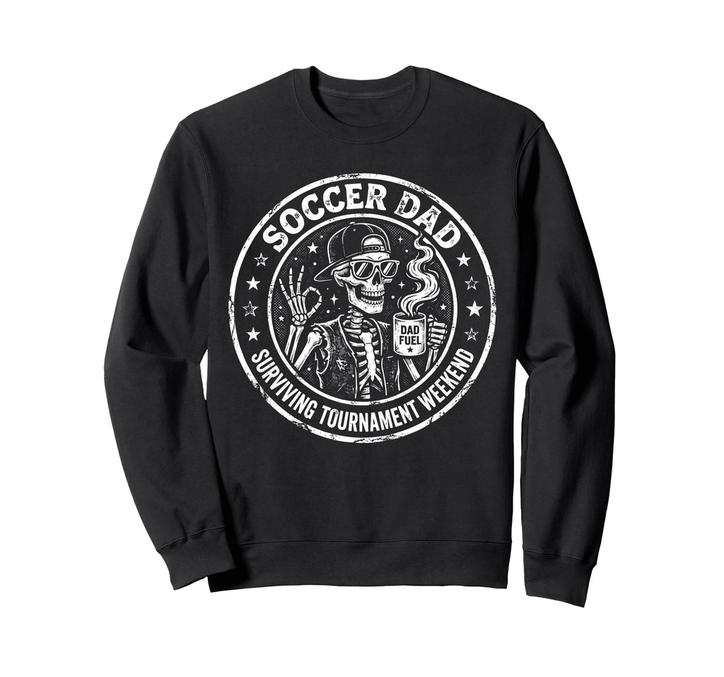 Soccer Dad Surviving Tournament Sweatshirt - Custom Art Print Men Women - T-Shirt, Sweatshirt, Hoodie