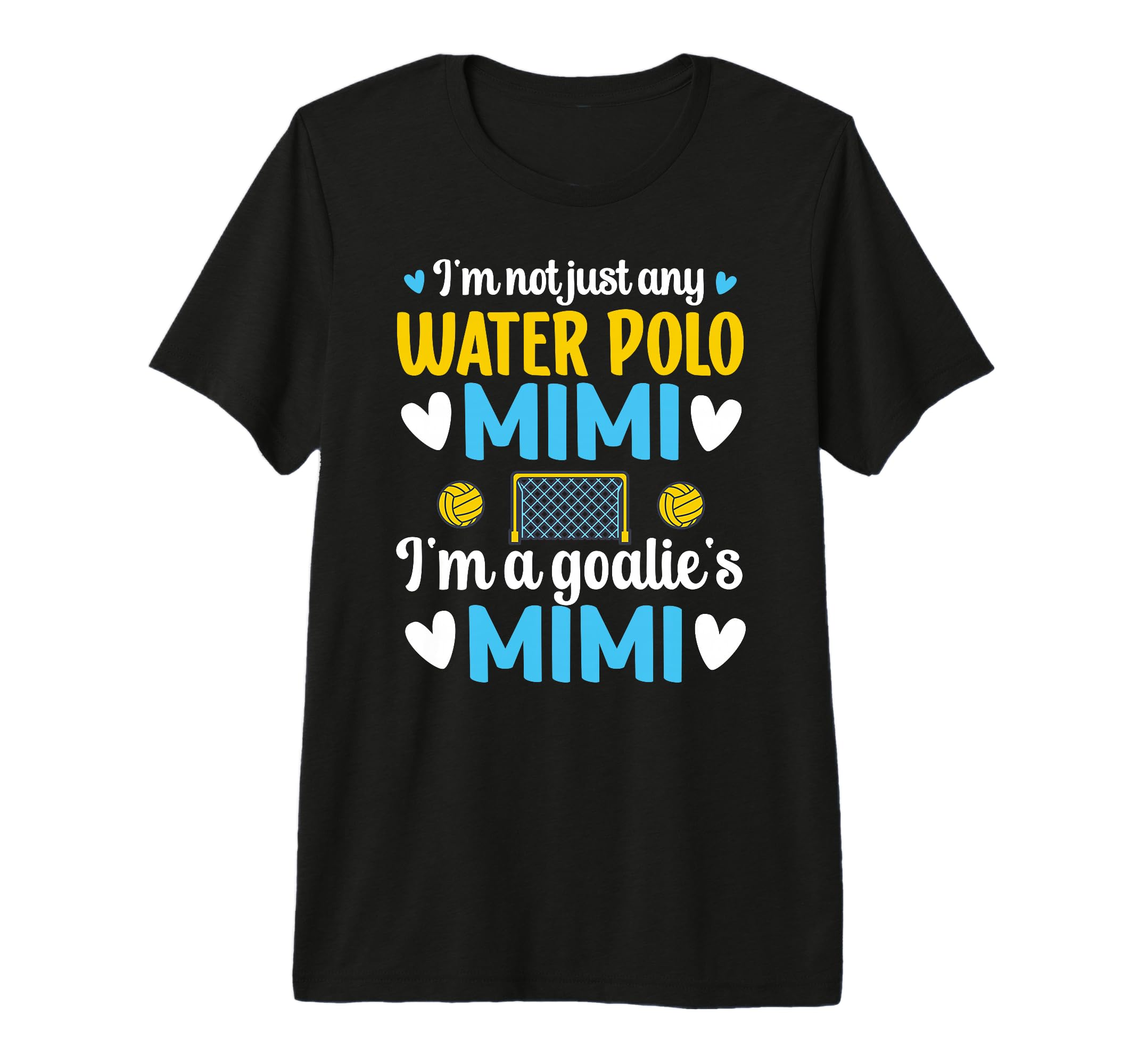 Im Water Polo Goalie Mimi Grandma Water T-Shirt - Streetwear Style Unisex - T-Shirt, Sweatshirt, Hoodie