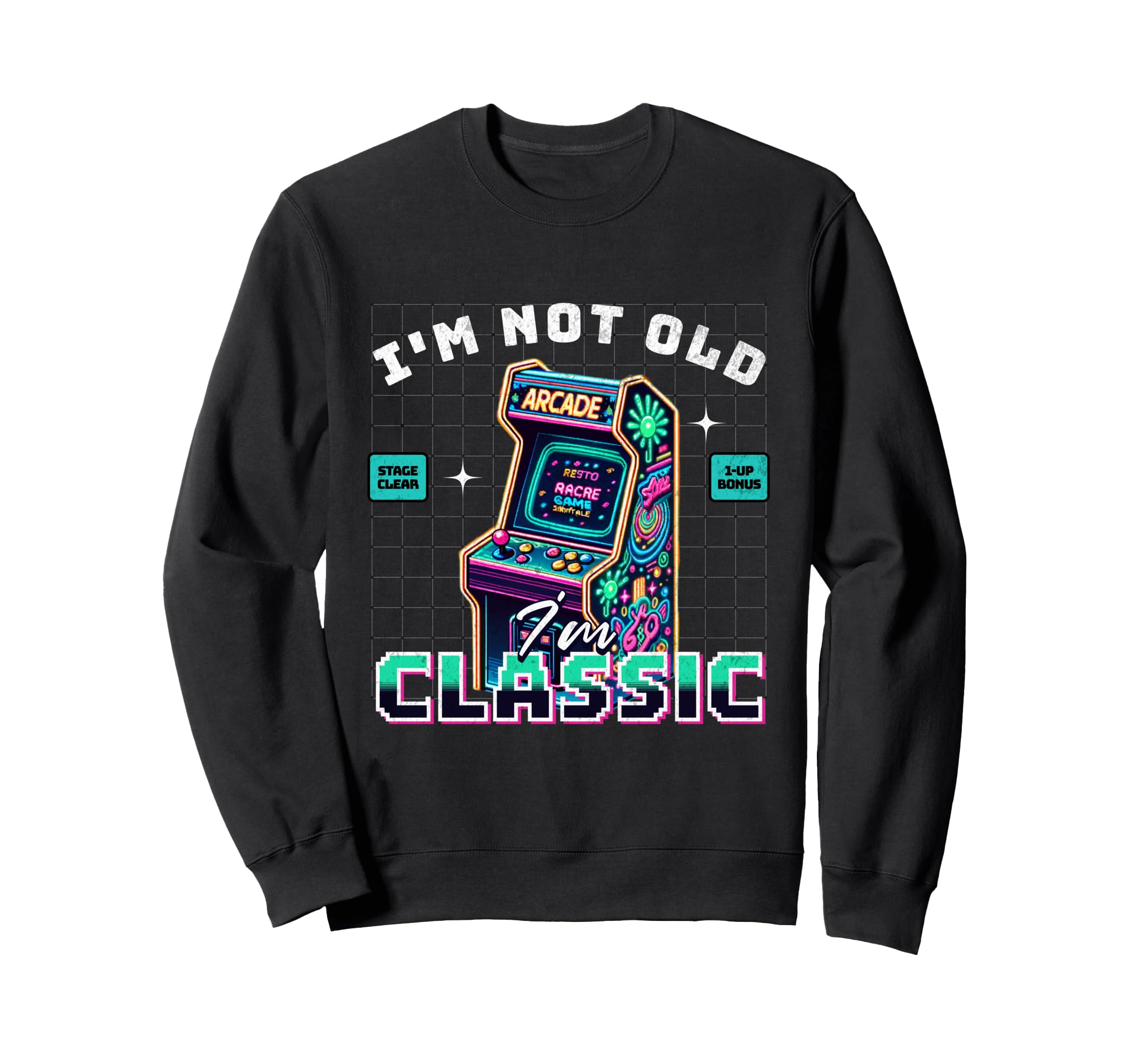 Im Not Old Im Gamer Arcade Gaming Sweatshirt - Trendy Graphic for Adults - T-Shirt, Sweatshirt, Hoodie