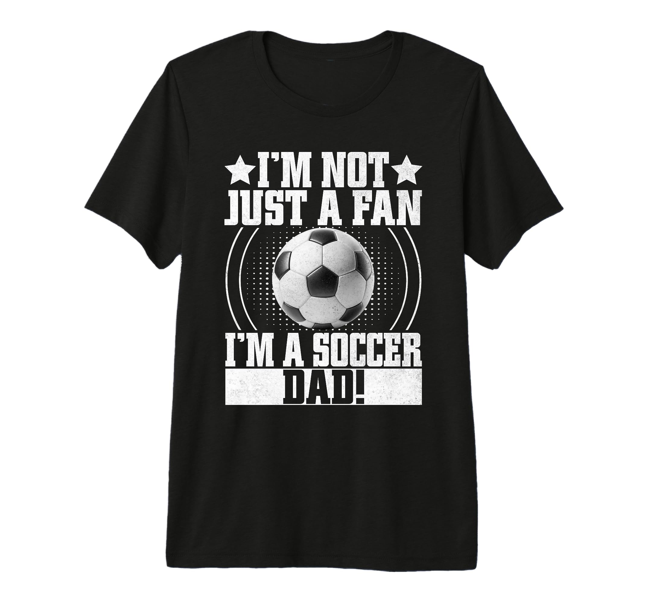 Im Not Just Fan Im Soccer Dad Tri Blend T-Shirt - Custom Art Print Unisex - T-Shirt, Sweatshirt, Hoodie