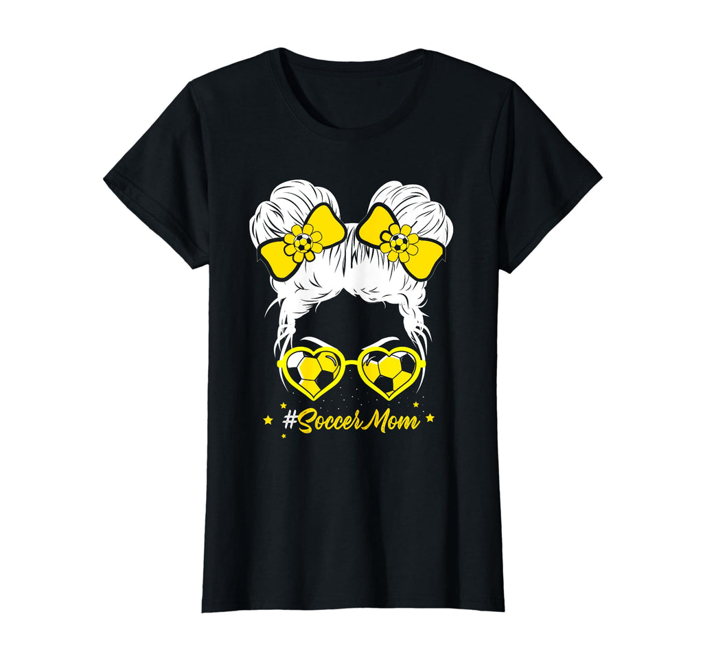 Soccer Mom Messy Bun Hair Soccer T-Shirt - Casual Everyday Wear Men Women - T-Shirt, Sweatshirt, Hoodie