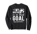 Proud Soccer Goalie Brother Soccer Sweatshirt - Minimalist Print Men Women - T-Shirt, Sweatshirt, Hoodie