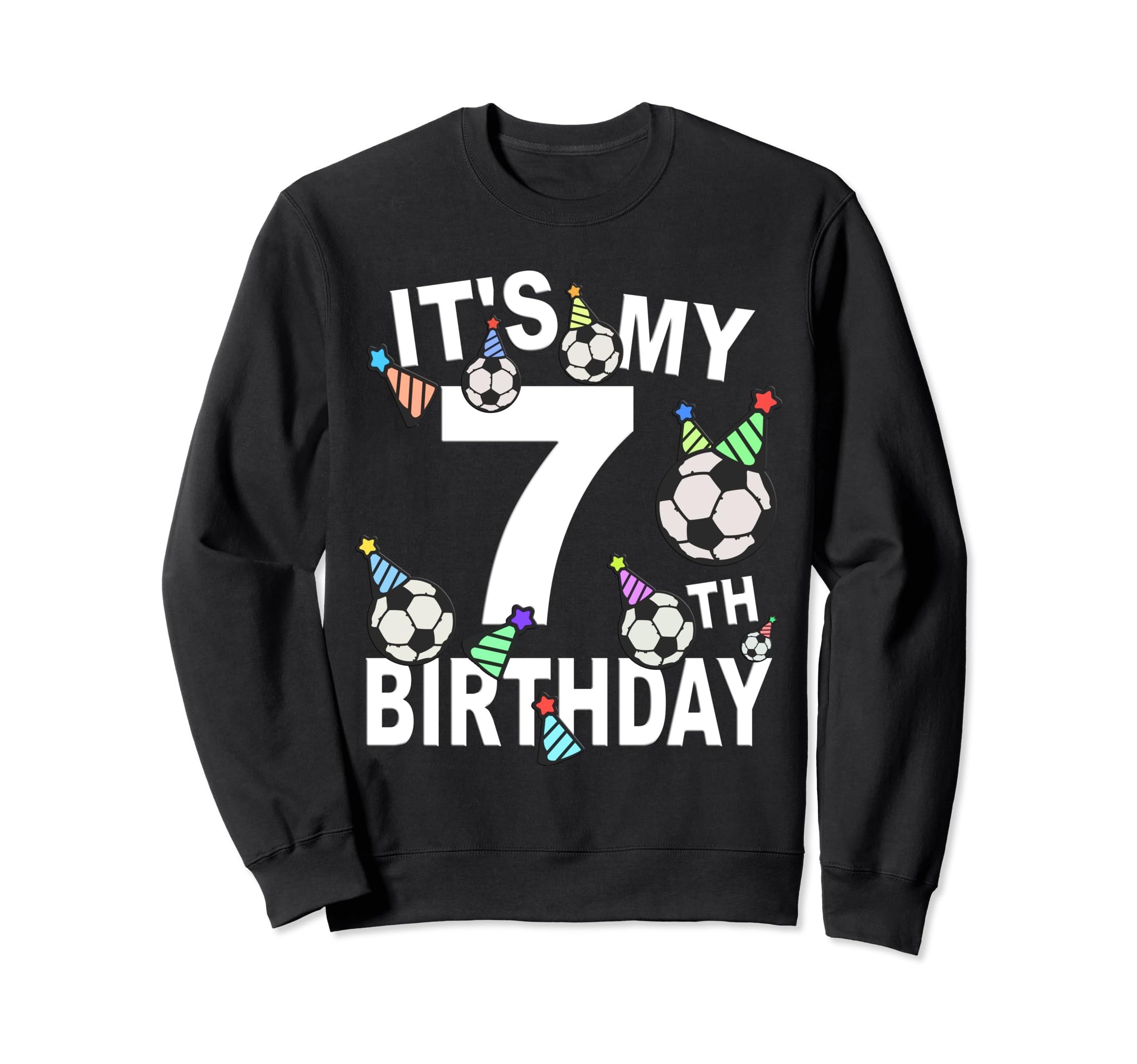 Funny Its My 7Th Birthday Hats Sweatshirt - Trendy Graphic for Adults - T-Shirt, Sweatshirt, Hoodie