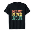 Skate Fast Eat Tacos Live Life Roller T-Shirt - Custom Art Print Men Women - T-Shirt, Sweatshirt, Hoodie