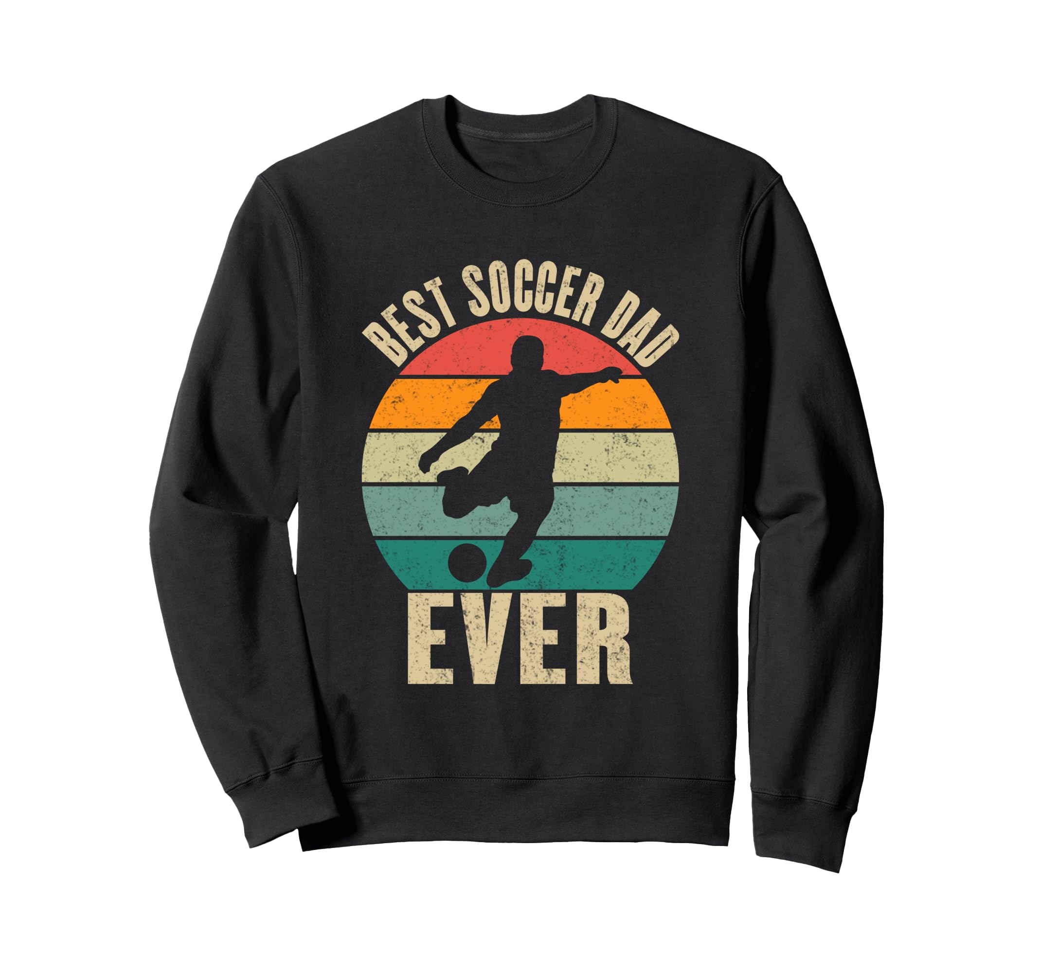 Best Soccer Dad Ever Soccer Sweatshirt - Casual Everyday Wear for Adults - T-Shirt, Sweatshirt, Hoodie