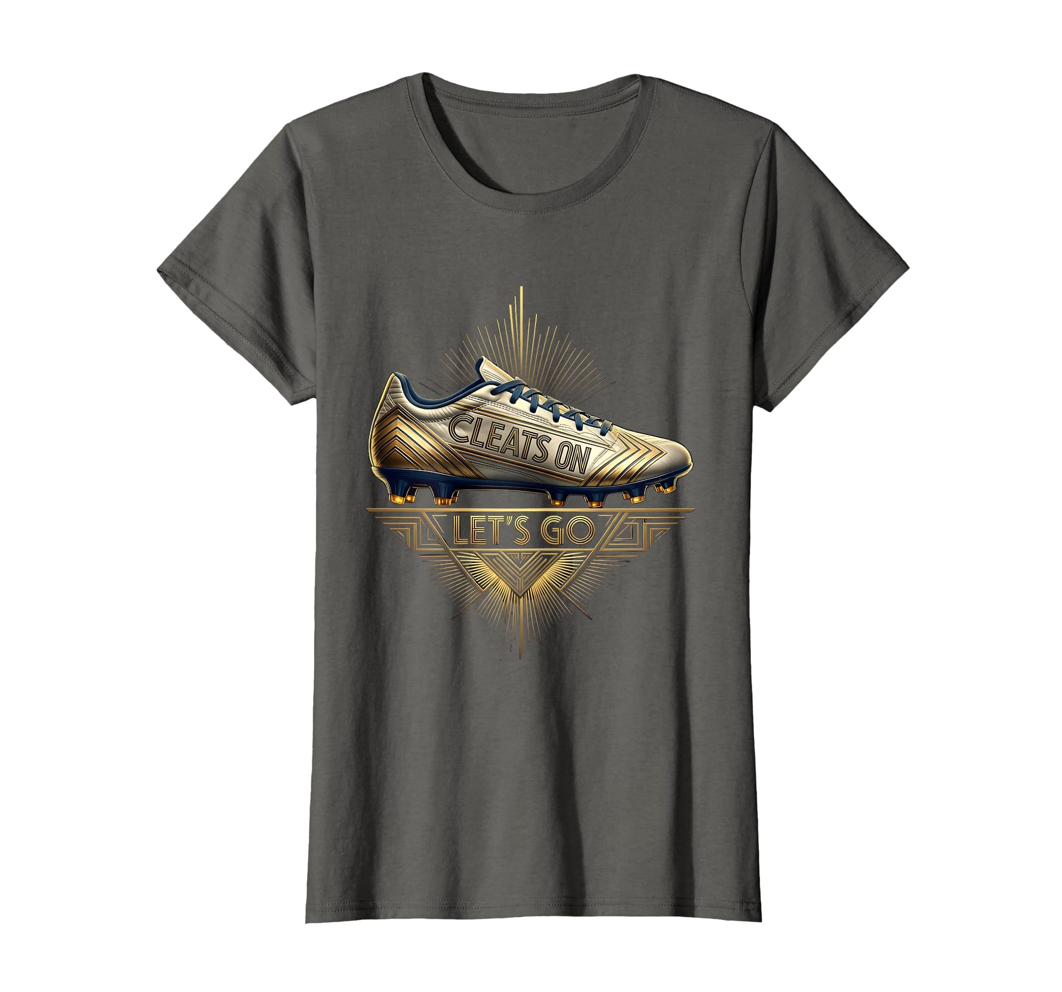 Cleats Lets Go Soccer T-Shirt - Casual Everyday Wear Unisex - T-Shirt, Sweatshirt, Hoodie