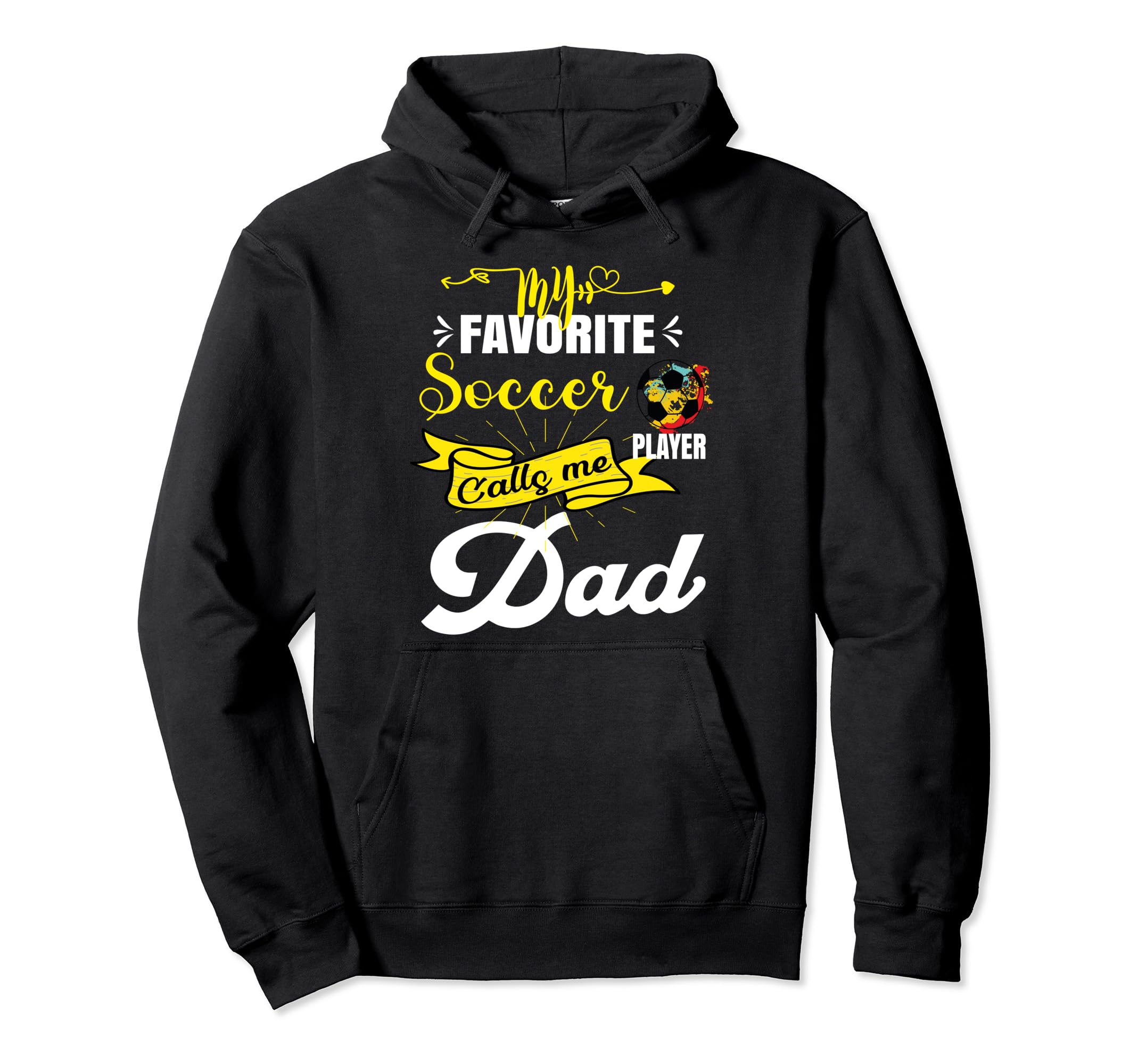 My Favorite Soccer Player Calls Me Dad Hoodie - Minimalist Print Men Women - T-Shirt, Sweatshirt, Hoodie
