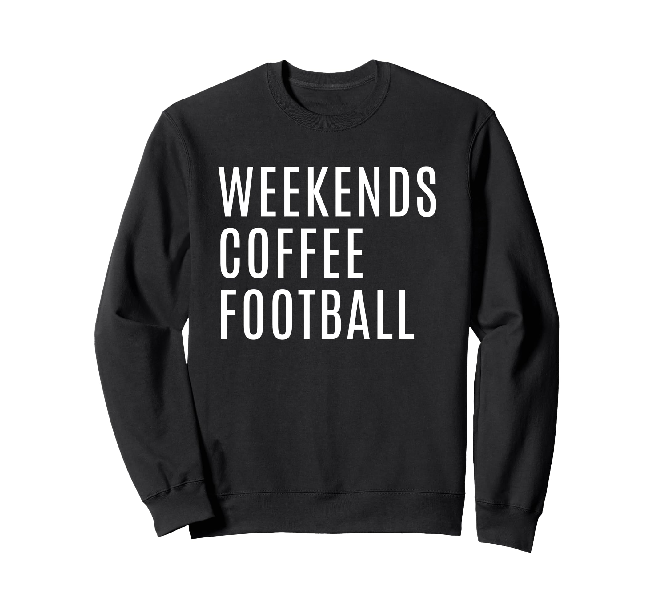 Weekends Coffee And Football Mom Sweatshirt - Novelty Apparel for Adults - T-Shirt, Sweatshirt, Hoodie