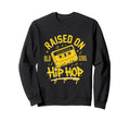 Raised Old School Hip Hop Cassette Sweatshirt - Novelty Apparel Unisex - T-Shirt, Sweatshirt, Hoodie