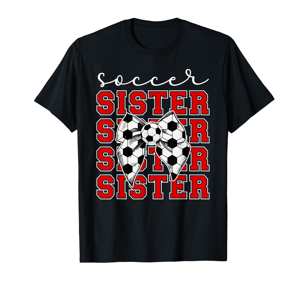 Soccer Sister Coquette Sister Soccer T-Shirt - Streetwear Style for Adults - T-Shirt, Sweatshirt, Hoodie