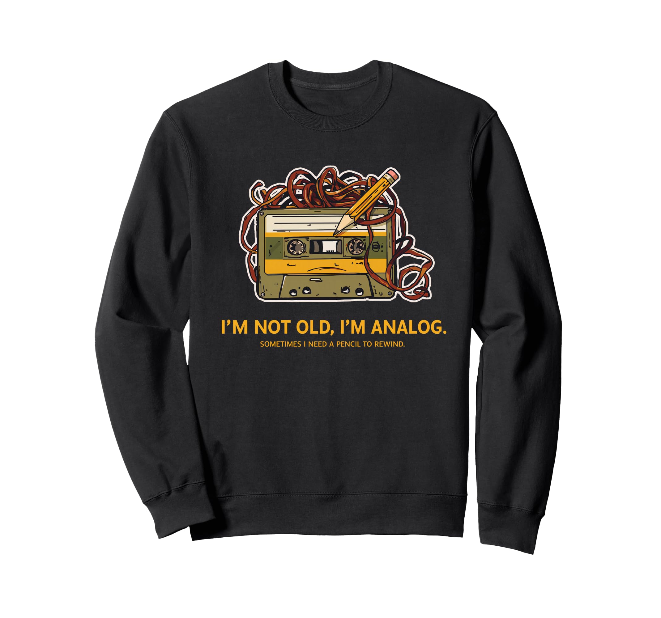 Analog Cassette Tape Sarcastic Sweatshirt - Trendy Graphic for Adults - T-Shirt, Sweatshirt, Hoodie